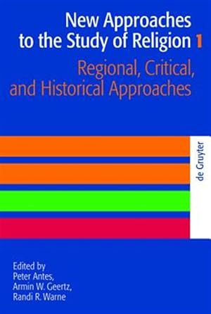 Seller image for New Approaches to the Study of Religion : Regional, Critical, and Historical Approaches for sale by GreatBookPrices