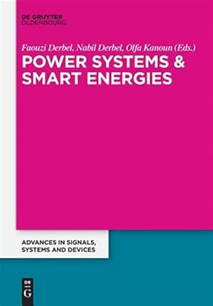 Immagine del venditore per Power Systems and Smart Energies : Extended Papers from the Multiconference on Signals, Systems and Devices 2014 venduto da GreatBookPrices