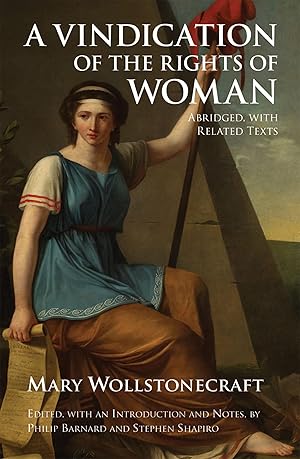Imagen del vendedor de A Vindication of the Rights of Woman: Abridged, with Related Texts (Hackett Classics) a la venta por Goodwill