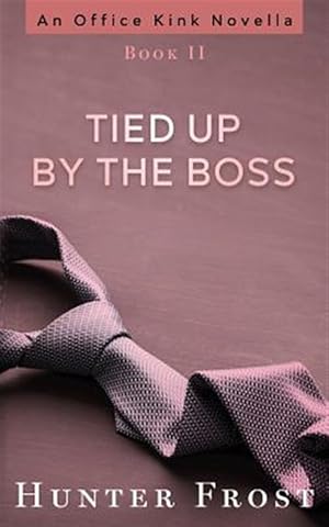 Immagine del venditore per Tied Up by the Boss venduto da GreatBookPrices