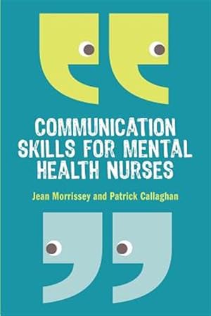 Immagine del venditore per Communication Skills for Mental Health Nurses venduto da GreatBookPrices