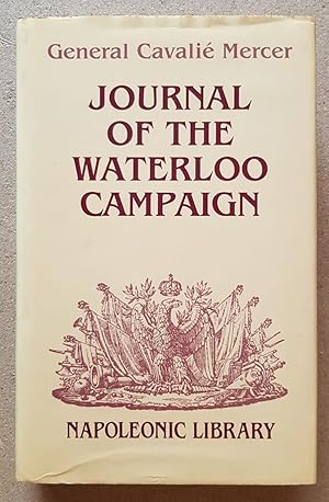 Imagen del vendedor de Journal of the Waterloo Campaign [Greenhill Napoleonic library] a la venta por All Lost Books