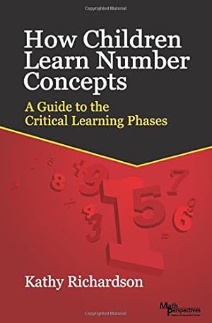 Image du vendeur pour How Children Learn Number Concepts: A Guide to the Critical Learning Phases mis en vente par Goodwill