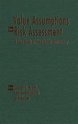 Seller image for Value Assumptions in Risk Assessment : A Case Study of the Alachlor Controversy for sale by GreatBookPrices