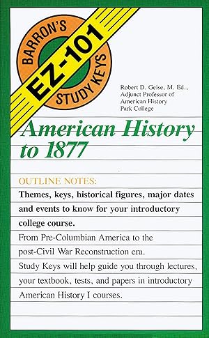 Bild des Verk�ufers f�r American History to 1877 (Barron's EZ-101 Study Keys) zum Verkauf von Goodwill
