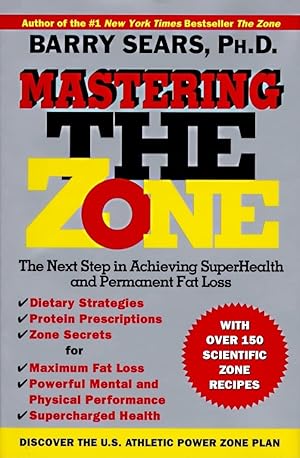 Imagen del vendedor de Mastering the Zone: The Next Step in Achieving SuperHealth and Permanent Fat Loss a la venta por Goodwill