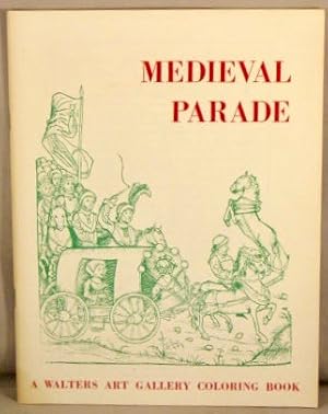 Seller image for Medieval Parade; A Walters Art Gallery Coloring Book. for sale by Bucks County Bookshop IOBA
