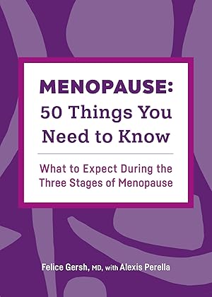 Imagen del vendedor de Menopause: 50 Things You Need to Know: What to Expect During the Three Stages of Menopause a la venta por Goodwill of Greater Milwaukee and Chicago