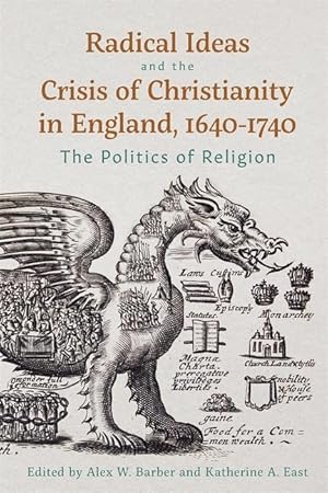 Immagine del venditore per Radical Ideas and the Crisis of Christianity in England, 16401740 The Politics of Religion venduto da moluna