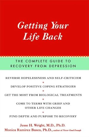 Imagen del vendedor de Getting Your Life Back : The Complete Guide to Recovery from Depression a la venta por GreatBookPrices
