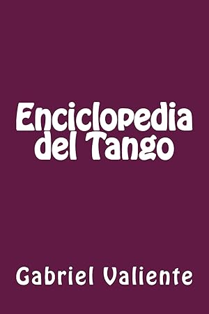 Seller image for Enciclopedia del Tango (Spanish Edition) for sale by Goodwill of Greater Milwaukee and Chicago