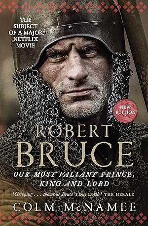 Image du vendeur pour Robert Bruce: Our Most Valiant Prince, King and Lord mis en vente par Goodwill of Greater Milwaukee and Chicago