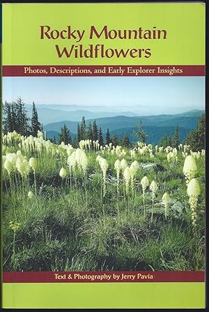 Immagine del venditore per Rocky Mountain Wildflowers: Photos, Descriptions, and Early Explorer Insights venduto da Bay State Book Company