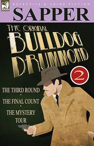 Seller image for The Original Bulldog Drummond: 2-The Third Round, the Final Count & the Mystery Tour for sale by 2nd Life Books