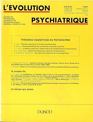 Seller image for L'�volution psychiatrique. Cahiers de psychologie clinique et de psychopathologie g�n�rale. Tome 56. Fascicule 1. Janvier-mars 1991 - Th�ories cognitives en psychiatrie - A propos de for sale by Librairie Diona