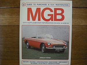Image du vendeur pour Guide to Purchase & D.I.Y. Restoration of the MGB mis en vente par clickgoodwillbooks