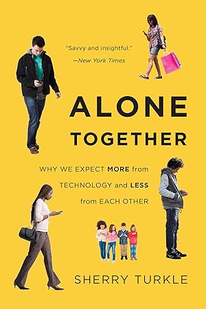 Immagine del venditore per Alone Together: Why We Expect More from Technology and Less from Each Other venduto da Zoom Books East