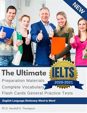 Imagen del vendedor de The Ultimate IELTS Preparation Materials Complete Vocabulary Flash Cards General Practice Tests English Language Dictionary Word to Word: Remembering a la venta por GreatBookPrices