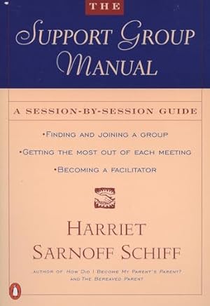 Bild des Verk�ufers f�r The Support Group Manual: A Session-By-Session Guide zum Verkauf von Zoom Books East