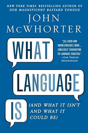 Imagen del vendedor de What Language Is: And What It Isn't and What It Could Be a la venta por Zoom Books East