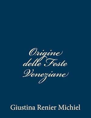 Immagine del venditore per Origine Delle Feste Veneziane -Language: italian venduto da GreatBookPrices