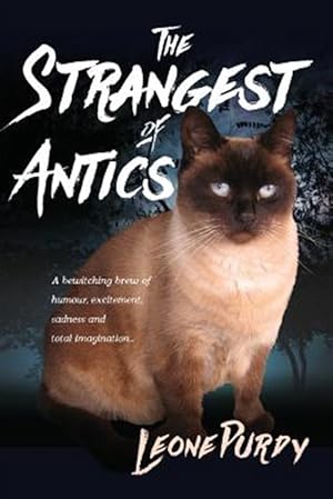 Seller image for The Strangest of Antics: A Bewitching Brew of Humour, Excitement, Sadness and Total Imagination for sale by GreatBookPricesUK