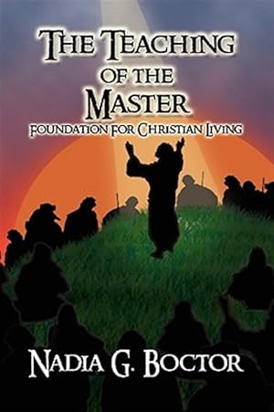 Seller image for Teaching of the Master : Foundation for Christian Living for sale by GreatBookPricesUK