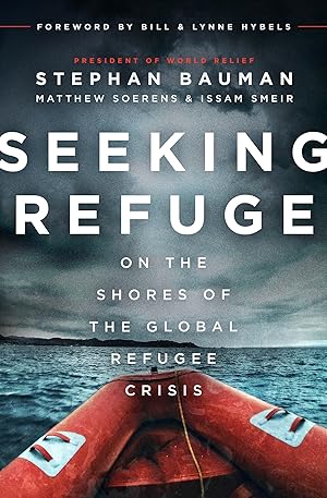 Seller image for Seeking Refuge: On the Shores of the Global Refugees Crisis for sale by Blue Vase Books