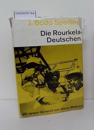 Imagen del vendedor de Die Rourkela-Deutschen Jan Bodo Sperling. Mit e. Vorw. von Klaus Mehnert a la venta por ralfs-buecherkiste