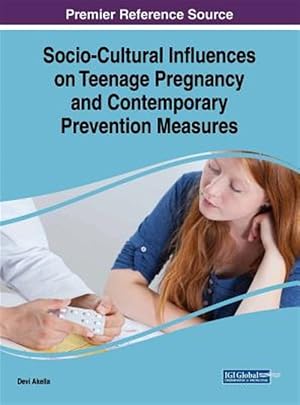 Seller image for Socio-Cultural Influences on Teenage Pregnancy and Contemporary Prevention Measures for sale by GreatBookPricesUK