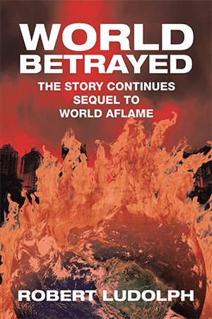 Immagine del venditore per World Betrayed : The Story Continues Sequel to World Aflame venduto da GreatBookPricesUK