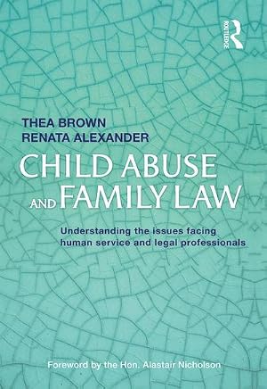 Bild des Verk�ufers f�r Child Abuse and Family Law : Understanding the issues facing human service and legal professionals zum Verkauf von AHA-BUCH GmbH
