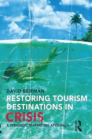 Bild des Verk�ufers f�r Restoring Tourism Destinations in Crisis : A strategic marketing approach zum Verkauf von AHA-BUCH GmbH