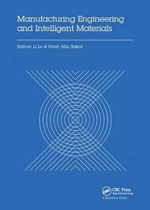 Seller image for Manufacturing Engineering and Intelligent Materials : Proceedings of the 2015 International Conference on Manufacturing Engineering and Intelligent Materials (ICMEIM 2015), Guangzhou, China, 30-31 January 2015 for sale by AHA-BUCH GmbH