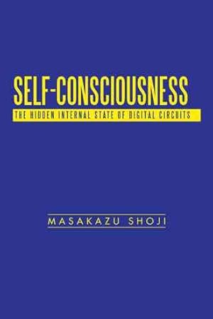 Image du vendeur pour Self-Consciousness : The Hidden Internal State of Digital Circuits mis en vente par GreatBookPricesUK