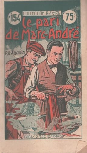 Imagen del vendedor de Le pari de Marc-Andr� - Pierre D'aquila a la venta por ChouetteCoop