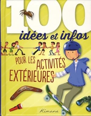 Imagen del vendedor de 100 id� es et infos pour les activit� s ext� rieures - Collectif a la venta por ChouetteCoop