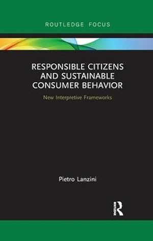 Immagine del venditore per Responsible Citizens and Sustainable Consumer Behavior venduto da Rarewaves.com USA