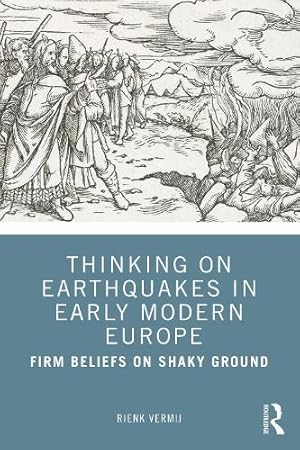 Seller image for Thinking on Earthquakes in Early Modern Europe for sale by Rarewaves.com USA