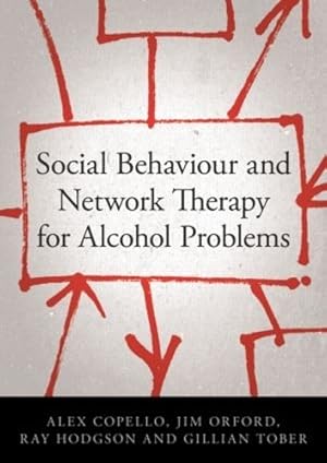 Immagine del venditore per Social Behaviour and Network Therapy for Alcohol Problems venduto da Rarewaves.com USA