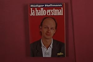 Seller image for JA HALLO ERSTMAL. for sale by Butterfly Books GmbH & Co. KG