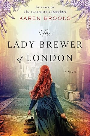 Imagen del vendedor de The Lady Brewer of London: A Brilliant Woman's Journey from Loss and Betrayal to Triumph in Medieval England a la venta por Zoom Books East