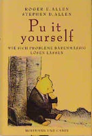 Bild des Verk�ufers f�r Pu it yourself: Wie sich Probleme b�renm�ssig l�sen lassen: Wie sich Probleme b�renm��ig l�sen lassen zum Verkauf von Versandantiquariat Felix M�cke