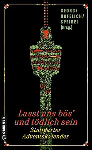 Immagine del venditore per Lasst uns b�s' und t�dlich sein: Stuttgarter Adventskalender venduto da Rarewaves.com USA