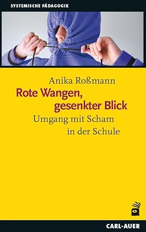 Imagen del vendedor de Rote Wangen, gesenkter Blick: Umgang mit Scham in der Schule (Systemische P�dagogik) a la venta por Rarewaves.com USA