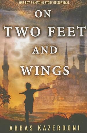 Bild des Verk�ufers f�r On Two Feet and Wings zum Verkauf von Bay State Book Company