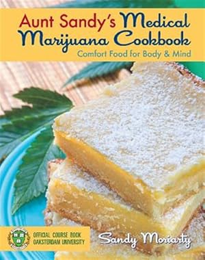 Seller image for Aunt Sandy's Medical Marijuana Cookbook : Comfort Food for Mind & Body for sale by GreatBookPricesUK