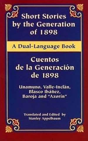 Immagine del venditore per Short Stories by the Generation of 1898/Cuentos de la Generación de 1898: A Dual-Language Book (Dover Dual Language Spanish) venduto da Greenworld Books