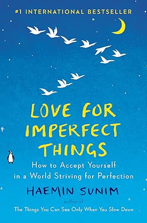 Seller image for Love for Imperfect Things: How to Accept Yourself in a World Striving for Perfection for sale by Greenworld Books