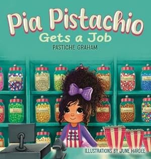 Imagen del vendedor de Pia Pistachio Gets a Job a la venta por Rarewaves USA